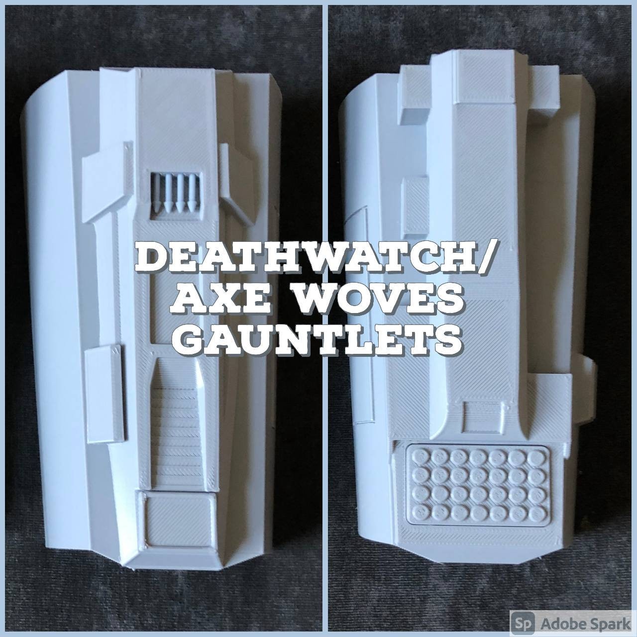Deathwatch Gauntlets, Axe Woves gauntlets, Nite Owl, Mandalorian Gauntlets, Death watch